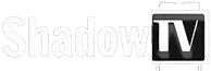 Shadow TV